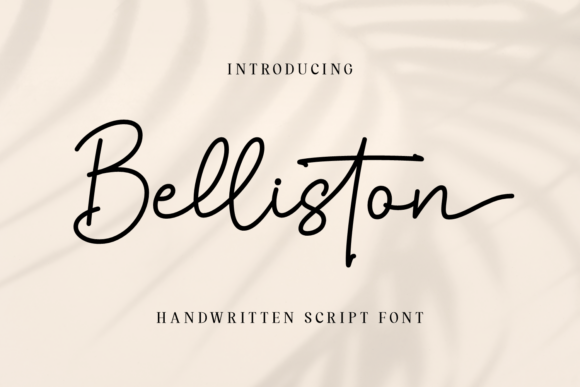 Belliston: The Handwritten Script Font for Warm Editorial Design