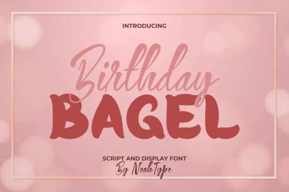 Birthday Bagel: A Creative Font Duo for Engaging Campaign Visuals